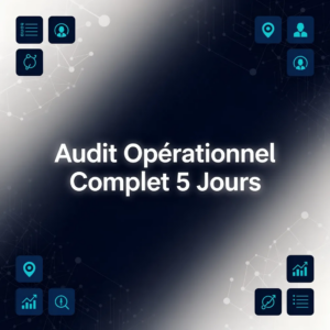 Audit Opérationnel Complet 5 Jours