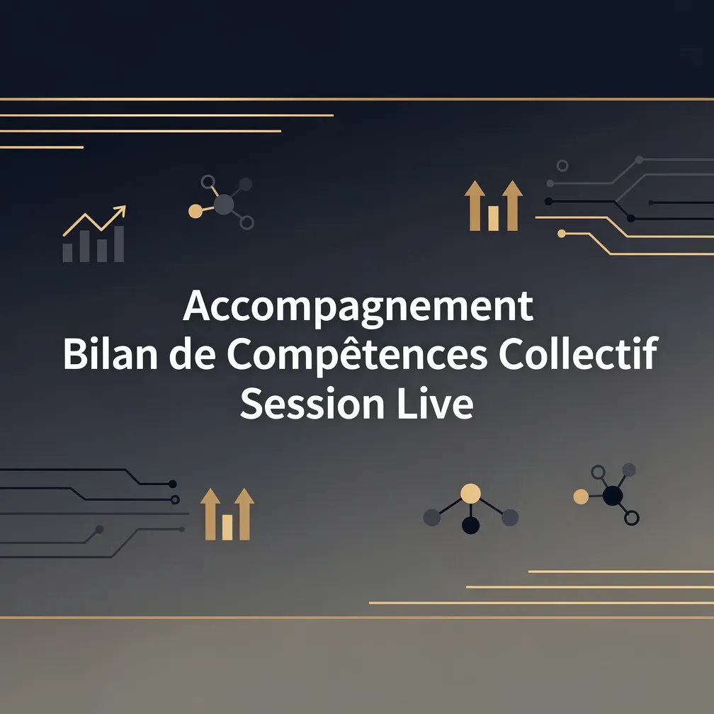 Accompagnement Bilan de Compétences Collectif Session Live