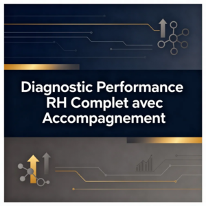 Diagnostic Performance RH Complet avec Accompagnement