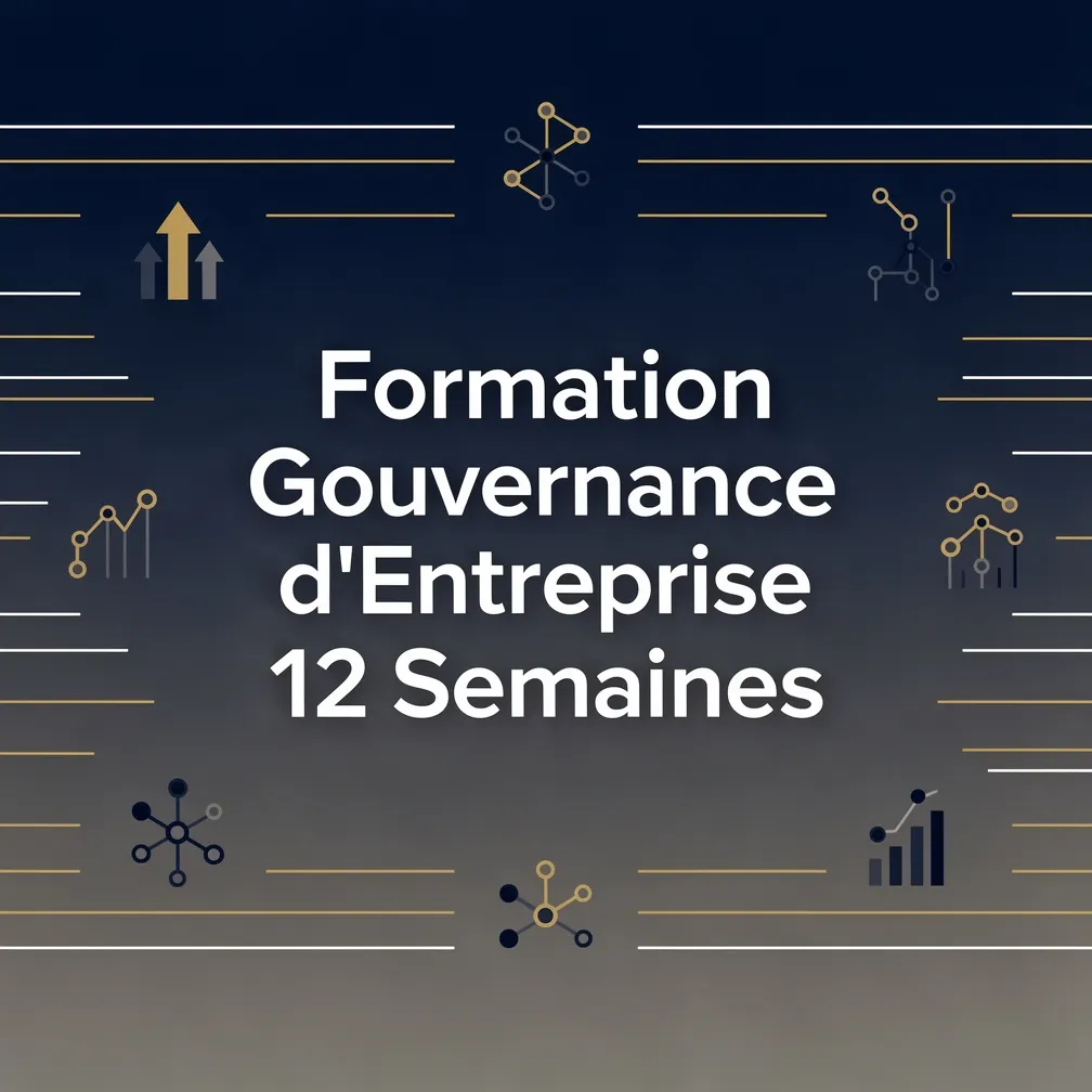 Formation Gouvernance d'Entreprise Certification 12 Semaines