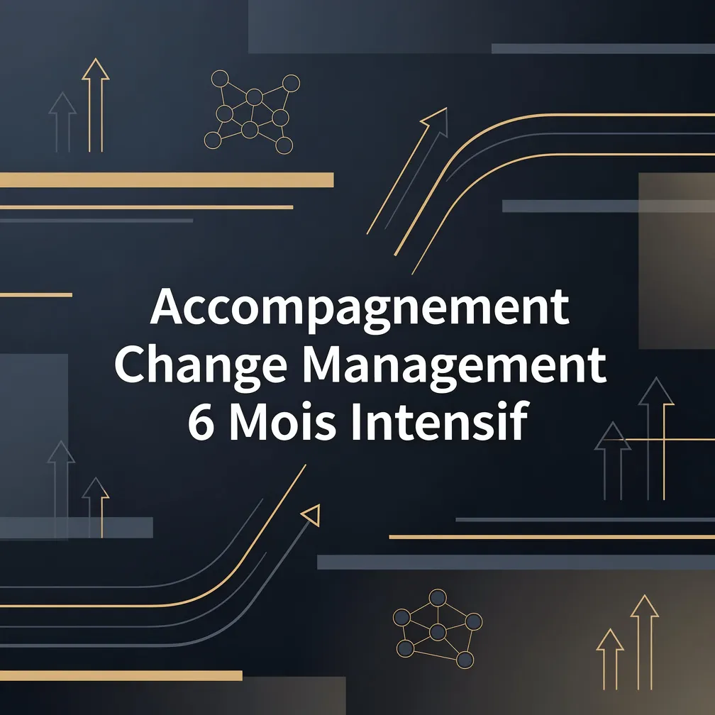 Accompagnement Change Management 6 Mois Intensif
