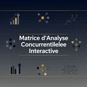 Matrice d'Analyse Concurrentielle Interactive